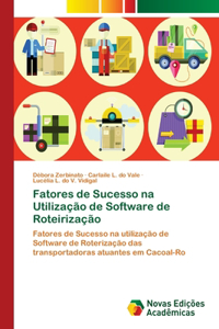 Fatores de Sucesso na Utilização de Software de Roteirização