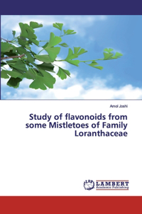 Study of flavonoids from some Mistletoes of Family Loranthaceae