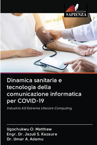 Dinamica sanitaria e tecnologia della comunicazione informatica per COVID-19