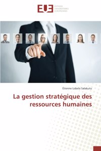 gestion stratégique des ressources humaines