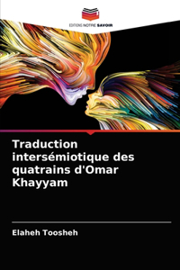 Traduction intersémiotique des quatrains d'Omar Khayyam
