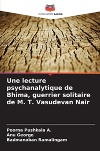 lecture psychanalytique de Bhima, guerrier solitaire de M. T. Vasudevan Nair