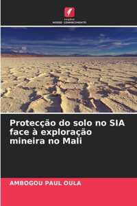 Protecção do solo no SIA face à exploração mineira no Mali