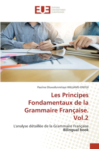 Les Principes Fondamentaux de la Grammaire Française. Vol.2