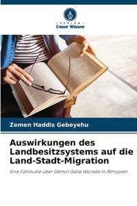 Auswirkungen des Landbesitzsystems auf die Land-Stadt-Migration