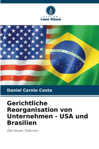 Gerichtliche Reorganisation von Unternehmen - USA und Brasilien