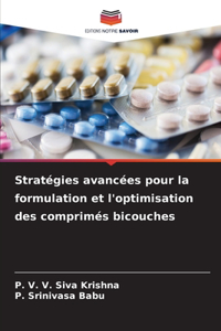 Stratégies avancées pour la formulation et l'optimisation des comprimés bicouches
