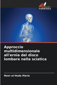 Approccio multidimensionale all'ernia del disco lombare nella sciatica