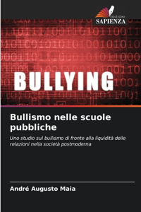 Bullismo nelle scuole pubbliche