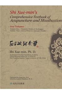 Shi Xue-min's Comprehensive Textbook of Acupuncture and Moxibustion