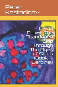 David Crawl, The Abandoned Ship Through The Ages of Stars