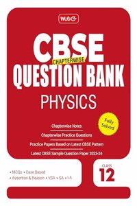 MTG CBSE Class 12 Chapterwise Question Bank - Physics (For 2023-2024 Board Exam)