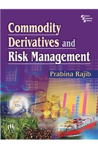 Commodity Derivatives and Risk Management
