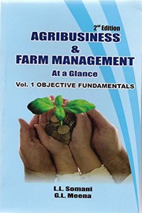 Agribusiness and Farm Management at a Glance Vol 1: Objective Fundamentals 2nd ed