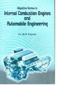 Objective Review in Internal Combustion Engine & Automobile Engineering