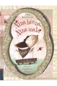 Nina Buena, Nina Mala