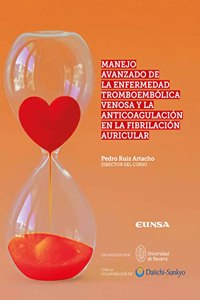 Manejo avanzado de la enfermedad tromboembolica venosa y la anticoagulacion en la fibrilacion auricu