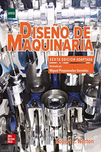 Diseno de maquinaria: Sintesis y analisis de maquinas y mecanismos.