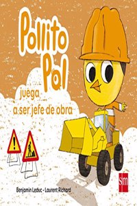 Pollito Pol juega a ser jefe de obra