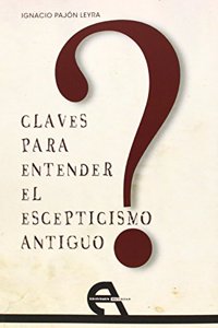 Claves para entender el escepticismo antiguo
