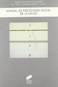 Manual de psicologia social de la salud/ Handbook of social psychology of health (Biblioteca De Psicologia)