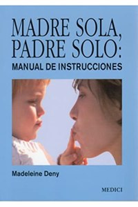 MADRE SOLA, PADRE SOLO (NINOS Y ADOLESCENTES) (Spanish Edition)