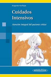 Cuidados intensivos : atencion integral del paciente critico