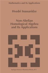 Non-Abelian Homological Algebra and Its Applications