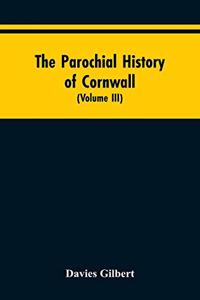 The Parochial History of Cornwall