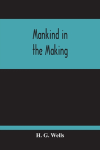 Mankind In The Making