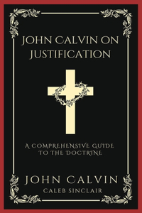 John Calvin on Justification