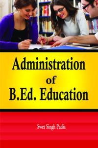 Administration of B.Ed. Education