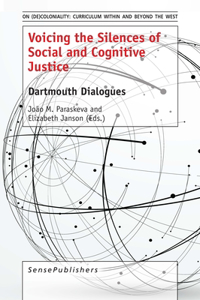 Voicing the Silences of Social and Cognitive Justice: Dartmouth Dialogues
