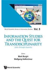 Information Studies and the Quest for Transdisciplinarity: Unity Through Diversity