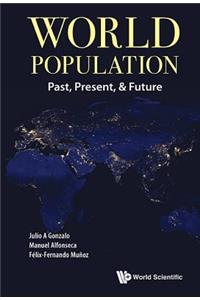 World Population: Past, Present, & Future