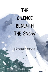 Silence Beneath the Snow