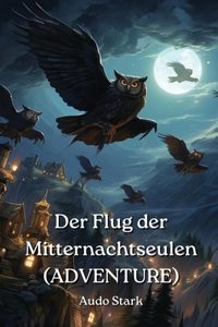Der Flug der Mitternachtseulen (ADVENTURE)