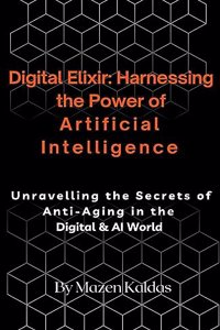 Digital Elixir: Harnessing the Power of Artificial Intelligence