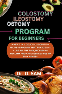 Colostomy ileostomy ostomy program for beginners