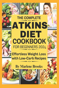 Complete Atkins Diet Cookbook for Beginners
