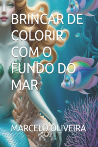 Brincar de Colorir Com O Fundo Do Mar
