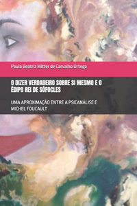 O Dizer Verdadeiro Sobre Si Mesmo E O Édipo Rei de Sófocles