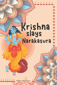 Krishna Slays Narakasura- A Diwali Kid Series