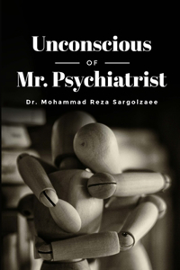 Unconsciousness of Mr. Psychiatrist