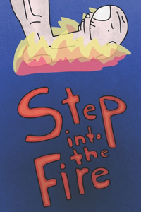 Step into the Fire