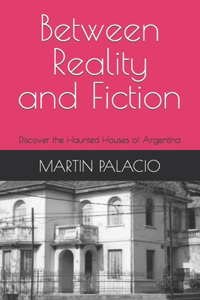 Between Reality and Fiction