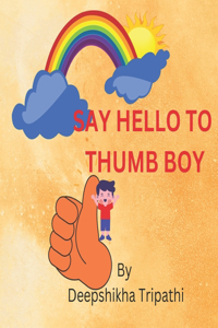 Say Hello to Thumb Boy
