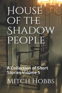 House of the Shadow People