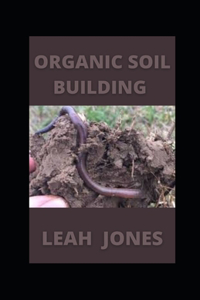 Organic Soil Building