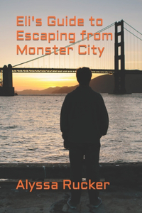 Eli's Guide to Escaping from Monster City